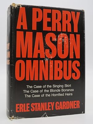 A PERRY MASON OMNIBUS The Case of the Singing Skirt; the Case of the Blonde Bonanza; the Case of ...