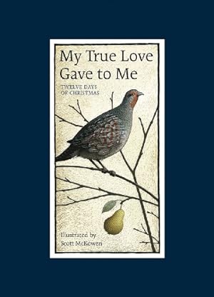 Bild des Verkufers fr My True Love Gave to Me: Twelve Days of Christmas zum Verkauf von Reliant Bookstore