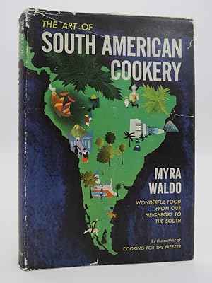 Seller image for THE ART OF SOUTH AMERICAN COOKERY for sale by Sage Rare & Collectible Books, IOBA