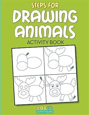 Imagen del vendedor de Steps for Drawing Animals Activity Book a la venta por GreatBookPrices