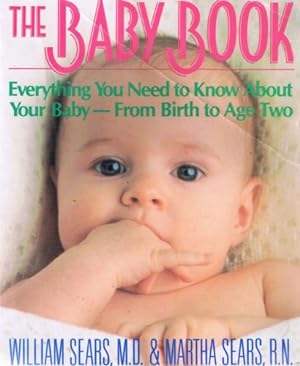 Seller image for THE BABY BOOK: EVERYTHING YOU NE for sale by Reliant Bookstore