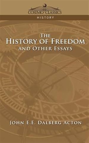 Immagine del venditore per History of Freedom and Other Essays venduto da GreatBookPrices