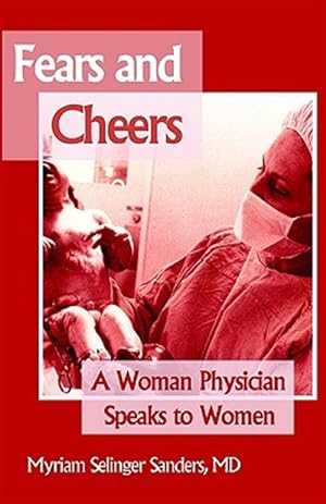 Bild des Verkufers fr Fears And Cheers : A Woman Physician Speaks To Women zum Verkauf von GreatBookPricesUK