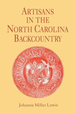 Seller image for Artisans in the North Carolina Backcountry for sale by GreatBookPricesUK