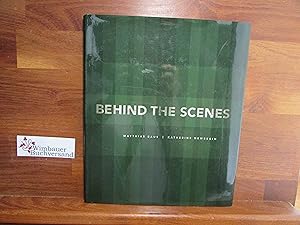 Immagine del venditore per Behind the scenes. SIGNIERT /// Autogramm Autograph signiert signed signee /Katherine Newbegin. Hrsg. von Sasa Hanten. [bers.: Tanja Diehl ; Joseph D. Rockelmann] venduto da Antiquariat im Kaiserviertel | Wimbauer Buchversand