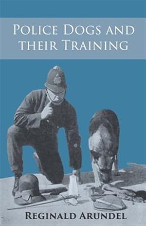 Image du vendeur pour Police Dogs and their Training mis en vente par GreatBookPricesUK