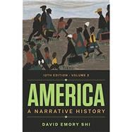 Seller image for America A Narrative History Twelfth Edition (Volume 2) for sale by eCampus