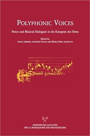 Bild des Verkufers fr Polyphonic Voices. Poetic and Musical Dialogues in the European Ars Nova. zum Verkauf von FIRENZELIBRI SRL