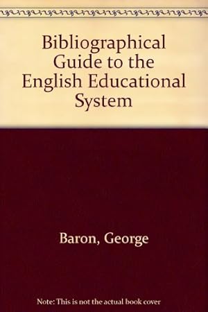 Bild des Verkufers fr Bibliographical Guide to the English Educational System zum Verkauf von WeBuyBooks