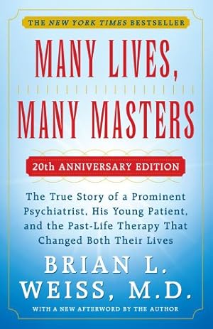 Imagen del vendedor de MANY LIVES, MANY MASTERS - 20TH ANNIVERSARY EDITION - With a New Afterword by the Author a la venta por Pieuler Store