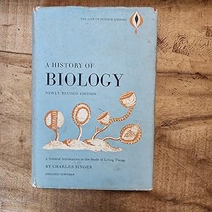 A HISTORY OF BIOLOGY: To About the Year 1900: A General Introduction to the Study of Living Thing...