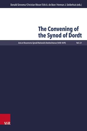 Imagen del vendedor de The Convening of the Synod of Dordt a la venta por BuchWeltWeit Ludwig Meier e.K.