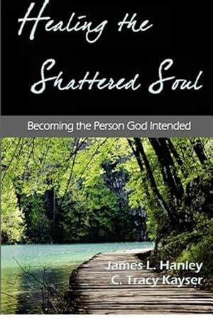 Image du vendeur pour Healing the Shattered Soul mis en vente par GreatBookPricesUK