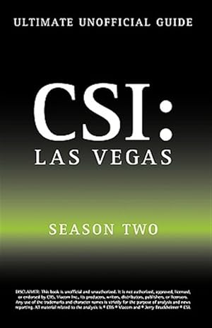 Image du vendeur pour Ultimate Unofficial Csi Las Vegas Season Two Guide : Csi Las Vegas Season 2 Unofficial Guide mis en vente par GreatBookPricesUK