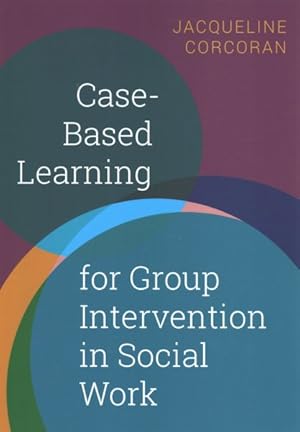 Immagine del venditore per Case-Based Learning for Group Intervention in Social Work venduto da GreatBookPricesUK