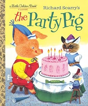 Bild des Verkufers fr Richard Scarry's the Party Pig zum Verkauf von Smartbuy