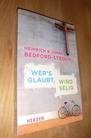 Image du vendeur pour Wer's glaubt, wird selig - Ein Glaubensgesprch zwischen Vater und Sohn mis en vente par Dipl.-Inform. Gerd Suelmann