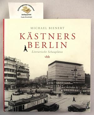 Seller image for Kstners Berlin : literarische Schaupltze. for sale by Chiemgauer Internet Antiquariat GbR