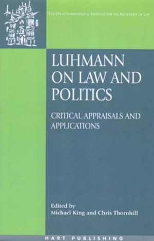 Bild des Verkufers fr Luhmann on Law And Politics : Critical Appraisals And Applications zum Verkauf von GreatBookPricesUK