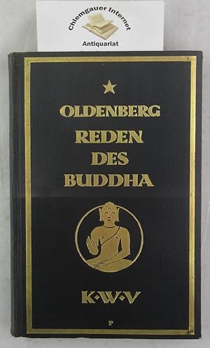 Bild des Verkufers fr Reden des Buddha : Lehre, Verse, Erzhlungen. bersetzt und eingeleitet von Hermann Oldenberg. zum Verkauf von Chiemgauer Internet Antiquariat GbR