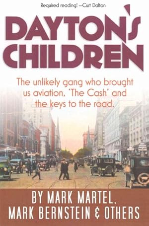 Seller image for Dayton's Children : The Unlikely Gang Who Brought Us Aviation, 'The Cash' and the Keys to the Road Ahead for sale by GreatBookPricesUK