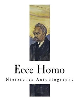 Seller image for Ecce Homo : Nietzsches Autobiography for sale by GreatBookPrices