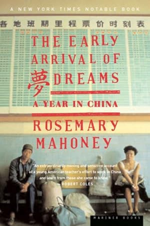 Image du vendeur pour Early Arrival of Dreams : A Year in China mis en vente par GreatBookPricesUK