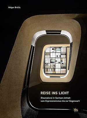 Imagen del vendedor de Reise ins Licht - Glasmalerei in Sachsen-Anhalt vom Expressionismus bis zur Gegenwart a la venta por Verlag Beier & Beran