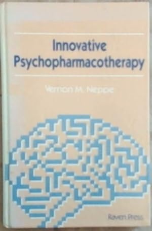 Imagen del vendedor de Innovative Psychopharmacotherapy (Signed and inscribed by the author Vernon M. Neppe) a la venta por Chapter 1