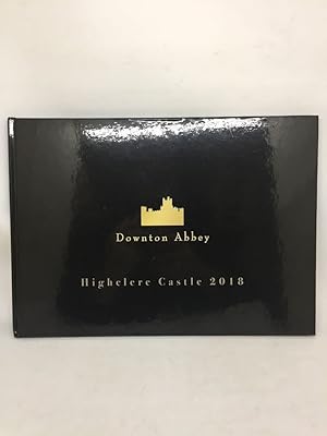 Seller image for DOWNTON ABBEY: HIGHCLERE CASTLE 2018. for sale by Any Amount of Books