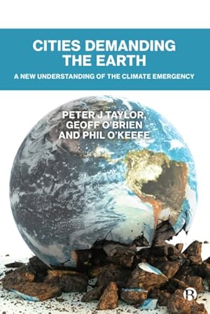 Image du vendeur pour Cities Demanding the Earth : A New Understanding of the Climate Emergency mis en vente par GreatBookPricesUK