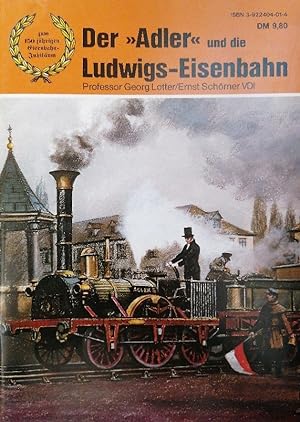 Seller image for Der "Adler" und die Ludwigs-Eisenbahn: Zum 150 jhrigen Eisenbahn-Jubilum for sale by Buchhandlung Loken-Books