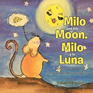 Immagine del venditore per Milo and the Moon/ Milo y la luna : A Forgiveness Story/ Una historia de perdn -Language: spanish venduto da GreatBookPrices