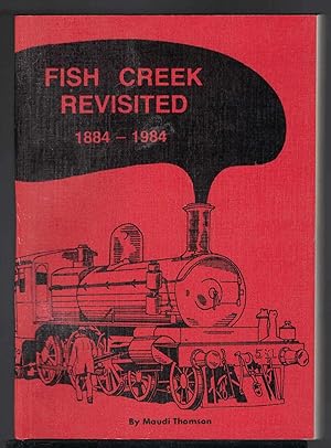 FISH CREEK REVISITED 1884 - 1984