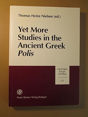 Imagen del vendedor de Yet More Studies in the Ancient Greek Polis a la venta por Expatriate Bookshop of Denmark