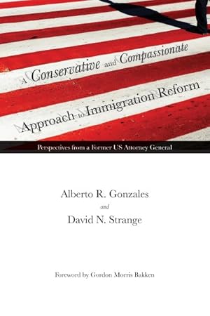 Seller image for Conservative and Compassionate Approach to Immigration Reform : Perspectives from a Former U.S. Attorney General for sale by GreatBookPrices
