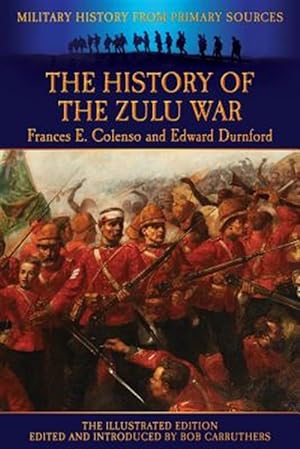 Imagen del vendedor de The History of the Zulu War a la venta por GreatBookPrices