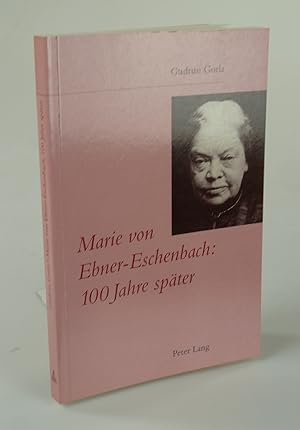 Bild des Verkufers fr Marie von Ebner-Eschenbach: 100 Jahre spter. zum Verkauf von Antiquariat Dorner