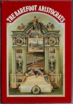 Seller image for The Barefoot Aristocrats: History of the Amalgamated Association of Operative Cotton Spinners for sale by Michael Moons Bookshop, PBFA