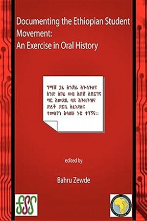 Immagine del venditore per Documenting the Ethiopian Student Movement : An Exercise in Oral History venduto da GreatBookPrices