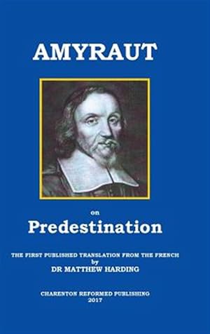Seller image for Amyraut On Predestination for sale by GreatBookPrices
