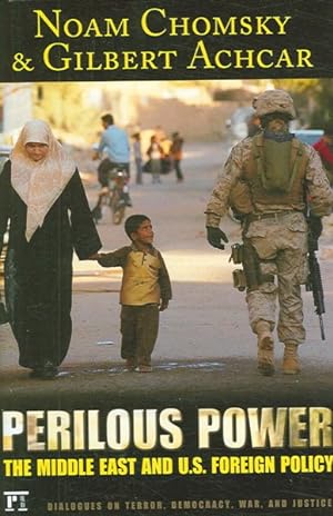 Imagen del vendedor de Perilous Power : The Middle East & U.s. Foreign Policy: Dialogues on Terror, Democracy, War, and Justice a la venta por GreatBookPrices