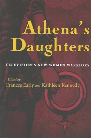 Immagine del venditore per Athena's Daughters : Television's New Women Warriors venduto da GreatBookPrices