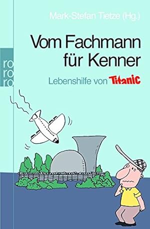 Bild des Verkufers fr Vom Fachmann fr Kenner: Lebenshilfe von Titanic zum Verkauf von Gabis Bcherlager