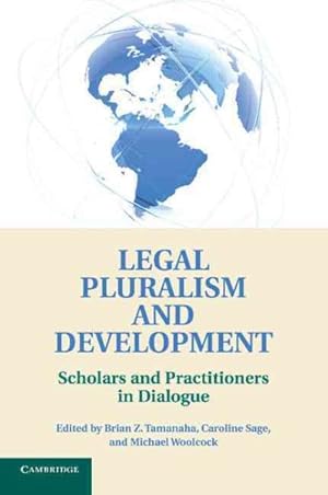 Imagen del vendedor de Legal Pluralism and Development : Scholars and Practitioners in Dialogue a la venta por GreatBookPrices
