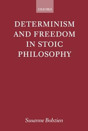 Immagine del venditore per Determinism and Freedom in Stoic Philosophy venduto da GreatBookPrices