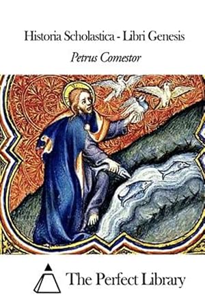 Immagine del venditore per Historia Scholastica - Libri Genesis -Language: latin venduto da GreatBookPrices