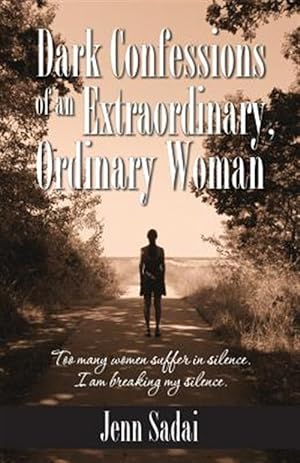 Seller image for Dark Confessions of an Extraordinary, Ordinary Woman for sale by GreatBookPrices