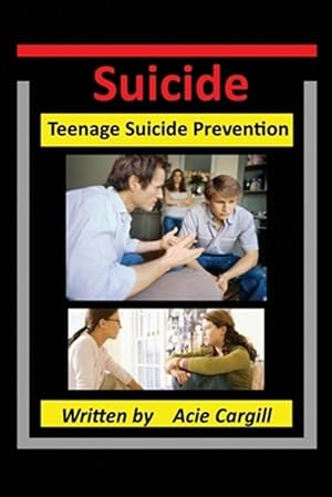 Bild des Verkufers fr Suicide: Teen Suicide Prevention zum Verkauf von GreatBookPrices