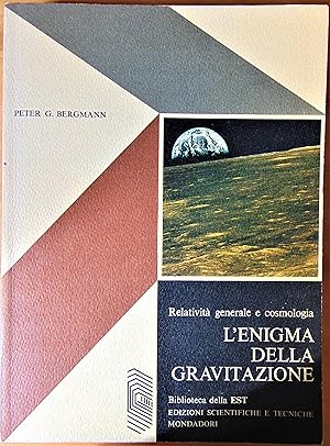 Imagen del vendedor de L enigma della gravitazione. Relativit generale e cosmologia a la venta por L'angolo del vecchietto